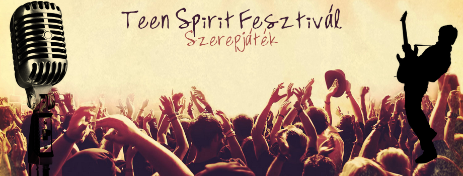 Teen Spirit Fesztivl || Szerepjtk